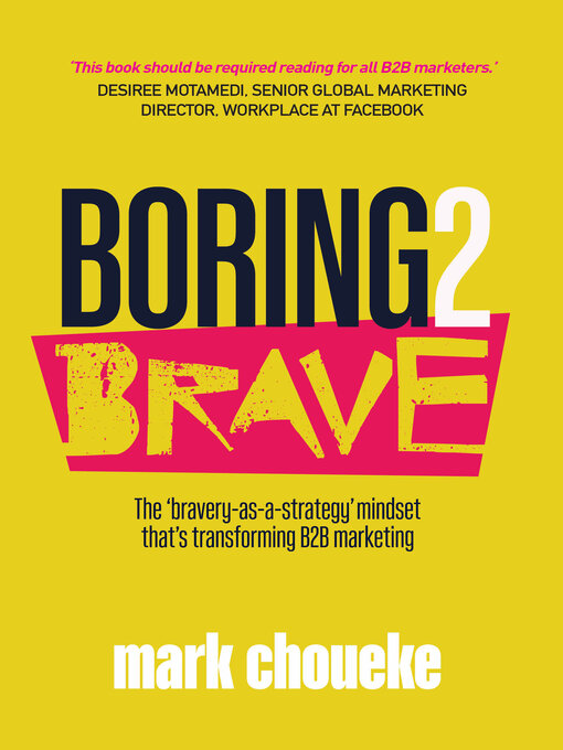Title details for Boring2Brave by Mark Choueke - Available